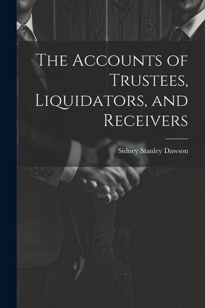 Produktbild: The Accounts of Trustees, Liquidators, and Receivers
