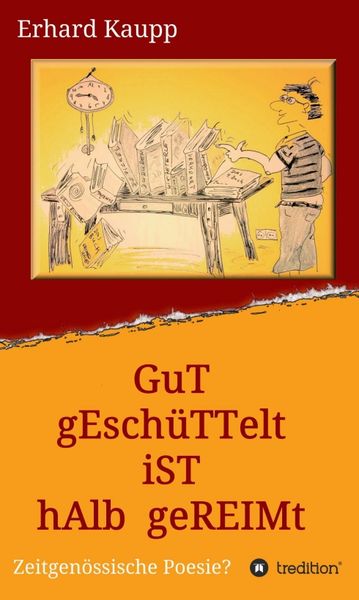 Produktbild: Gut gesch&uuml;ttelt ist halb gereimt