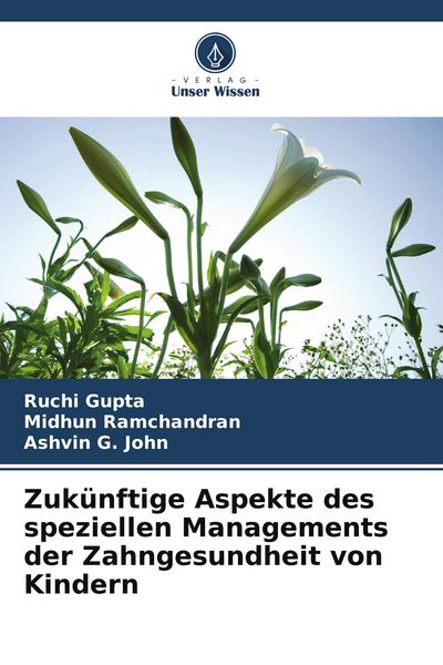 Produktbild: Zuk&uuml;nftige Aspekte des speziellen Managements der Zahngesundheit von Kindern