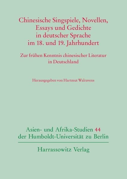 Produktbild: Chinesische Singspiele, Novellen, Essays und Gedichte in deutscher Sprache im 18. und 19. Jahrhundert