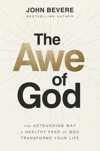 The Awe of God, Taschenbuch von John Bevere, Harper Collins (US), 978-1-4003-3780-4