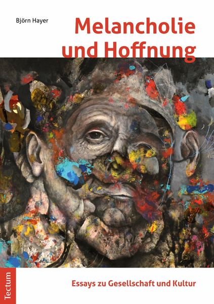 Produktbild: Melancholie und Hoffnung - Essays zu Gesellschaft und Kultur
