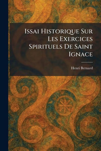 Produktbild: Issai Historique Sur Les Exercices Spirituels De Saint Ignace