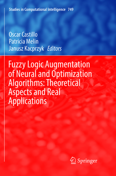 Produktbild: Fuzzy Logic Augmentation of Neural and Optimization Algorithms: Theoretical Aspects and Real Applications