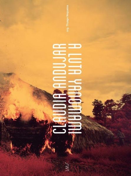 Produktbild: Claudia Andujar: The Yanomami Struggle