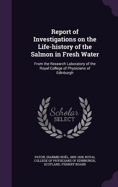 Produktbild: Report of Investigations on the Life-history of the Salmon in Fresh Water