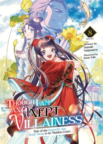 Produktbild: Though I Am an Inept Villainess: Tale of the Butterfly-Rat Body Swap in the Maiden Court (Light Novel) Vol. 8