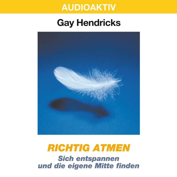 Produktbild: Richtig atmen - Sich entspannen und die eigene Mitte finden