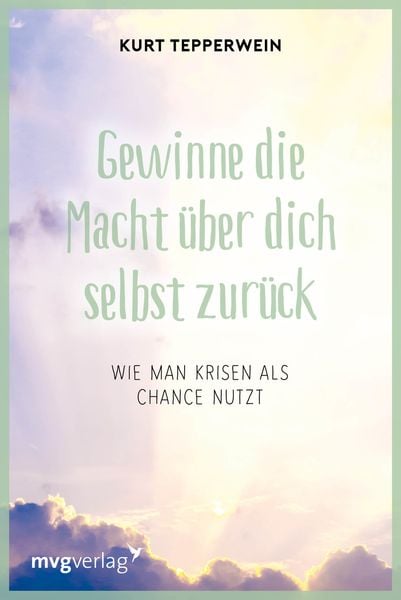 Produktbild: Gewinne die Macht &uuml;ber dich selbst zur&uuml;ck