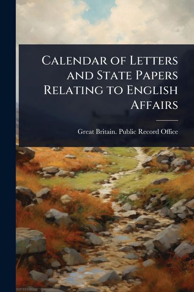 Produktbild: Calendar of Letters and State Papers Relating to English Affairs