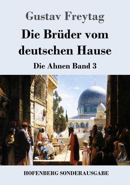 Die Brüder vom deutschen Hause, Taschenbuch von Gustav Freytag, Hofenberg, 9783843090995