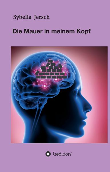 Produktbild: Die Mauer in meinem Kopf