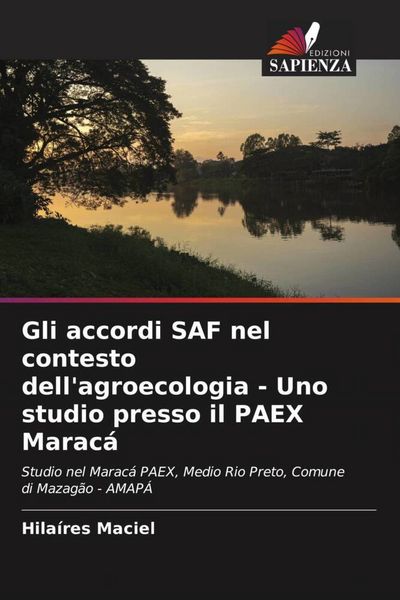 Produktbild: Gli accordi SAF nel contesto dell'agroecologia - Uno studio presso il PAEX Marac&aacute;