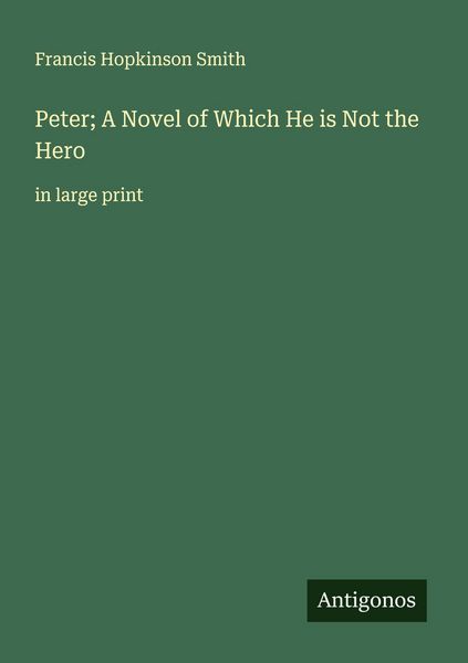 Produktbild: Peter; A Novel of Which He is Not the Hero