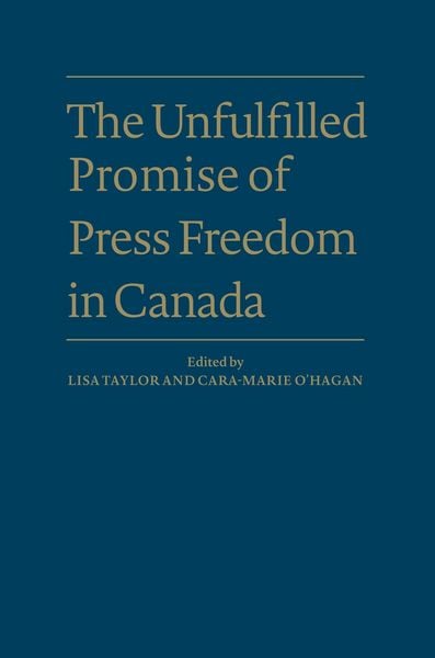 Produktbild: The Unfulfilled Promise of Press Freedom in Canada