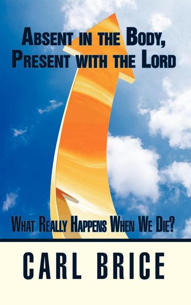 Produktbild: Absent in the Body, Present with the Lord