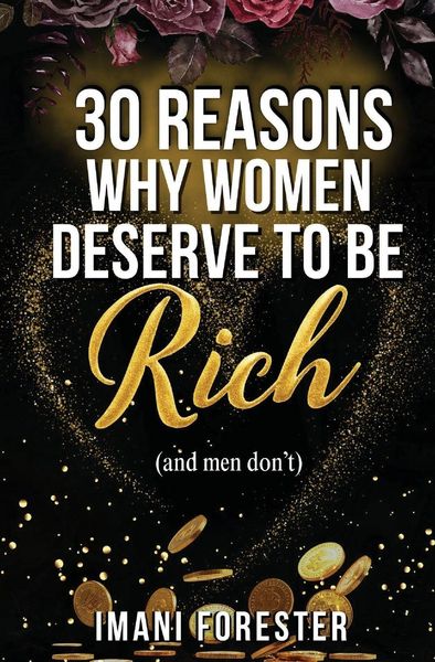 Produktbild: 30 Reasons Why Women Deserve to Be Rich (and men don't)