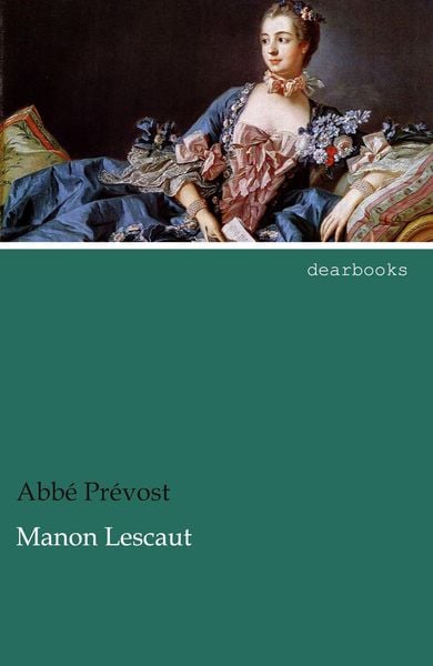 Manon Lescaut, Taschenbuch von Abbé Prévost, Dearbooks, 9783954556816