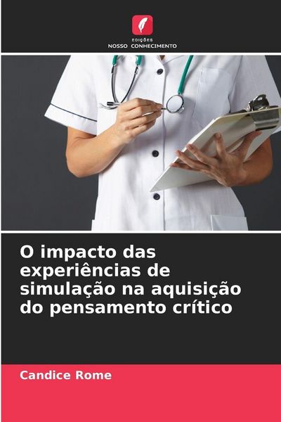 Produktbild: O impacto das experi&ecirc;ncias de simula&ccedil;&atilde;o na aquisi&ccedil;&atilde;o do pensamento cr&iacute;tico