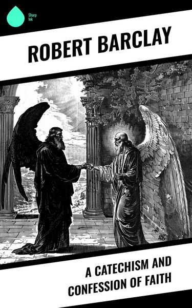 Produktbild: A Catechism and Confession of Faith