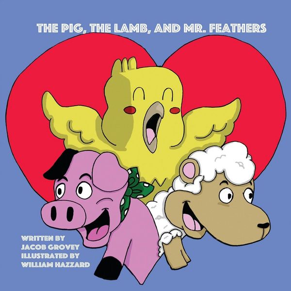 Produktbild: The Pig, The Lamb, and Mr. Feathers