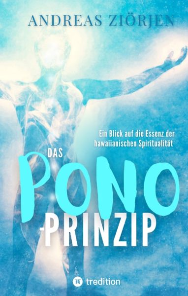 Produktbild: Das PONO-Prinzip - Mehr Lebensqualit&auml;t durch Entwicklung des Urvertrauens