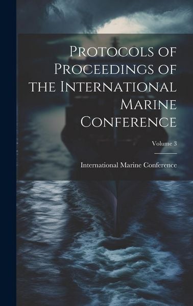 Produktbild: Protocols of Proceedings of the International Marine Conference; Volume 3