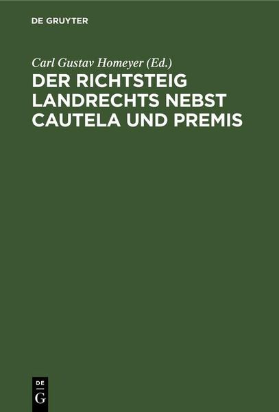 Produktbild: Der Richtsteig Landrechts nebst Cautela und Premis