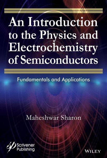 Produktbild: An Introduction to the Physics and Electrochemistry of Semiconductors