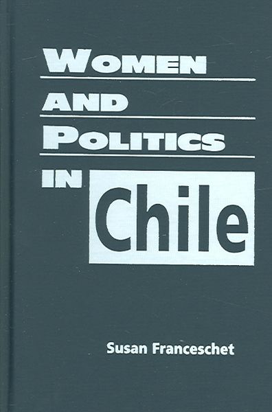 Produktbild: Franceschet, S:  Women and Politics in Chile