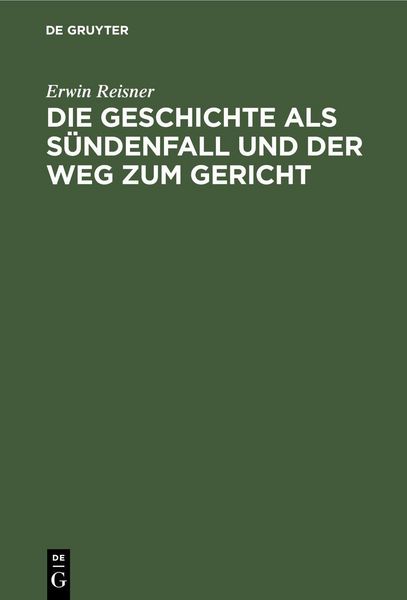 Produktbild: Die Geschichte als S&uuml;ndenfall und der Weg zum Gericht