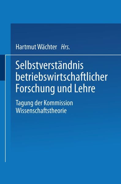 Produktbild: Selbstverst&auml;ndnis betriebswirtschaftlicher Forschung und Lehre