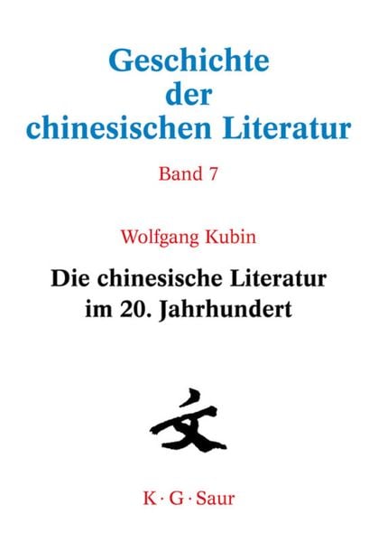 Produktbild: Die chinesische Literatur im 20. Jahrhundert