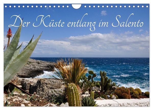 Der Küste entlang im Salento (Wandkalender 2025 DIN A4 quer), CALVENDO Monatskalender