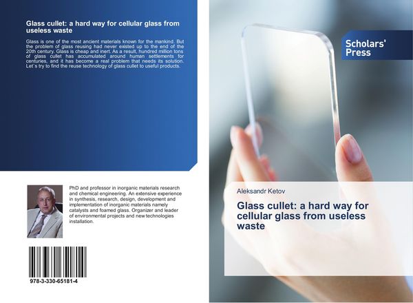 Produktbild: Glass cullet: a hard way for cellular glass from useless waste
