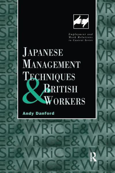 Produktbild: Danford, A: Japanese Management Techniques and British Worke