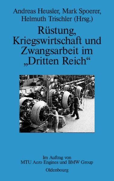 Produktbild: R&uuml;stung, Kriegswirtschaft und Zwangsarbeit im "Dritten Reich"