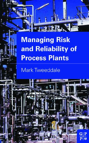 Produktbild: Managing Risk and Reliability of Process Plants