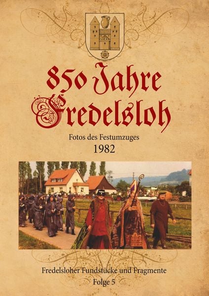 Produktbild: 850 Jahre Fredelsloh. Fotos vom Festumzug 1982