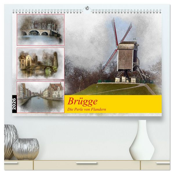 Produktbild: Br&uuml;gge, die Perle von Flandern (hochwertiger Premium Wandkalender 2026 DIN A2 quer), Kunstdruck in Hochglanz