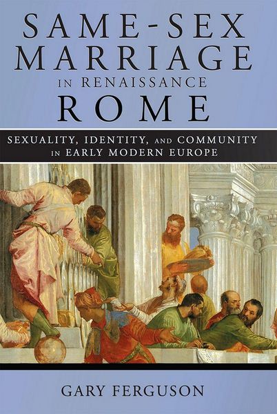 Produktbild: Same-Sex Marriage in Renaissance Rome
