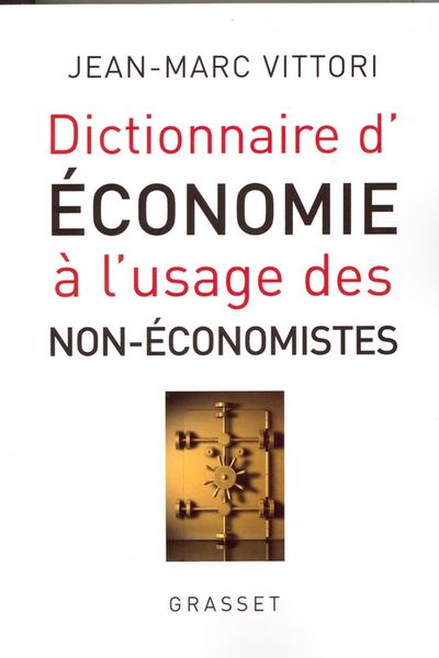 Produktbild: Dictionnaire de l'&eacute;conomie &agrave; l'usage des non-&eacute;conomistes