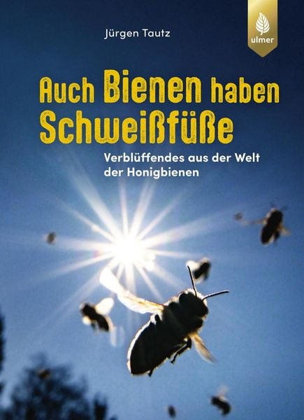 Produktbild: Auch Bienen haben Schwei&szlig;f&uuml;&szlig;e