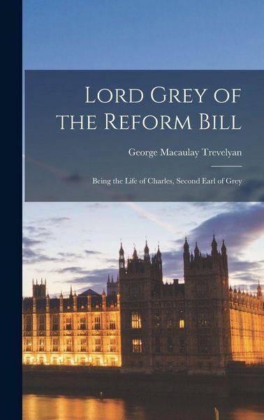 Produktbild: Lord Grey of the Reform Bill