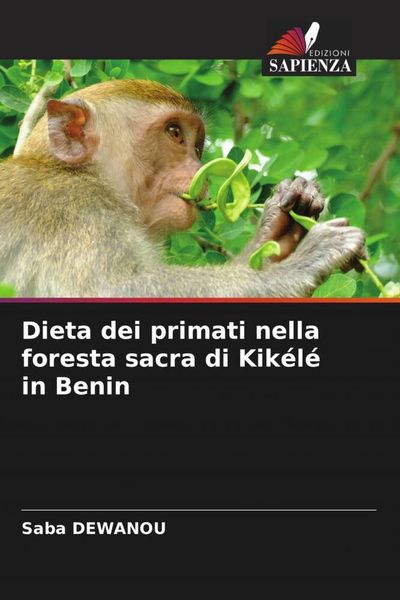 Produktbild: Dieta dei primati nella foresta sacra di Kik&eacute;l&eacute; in Benin