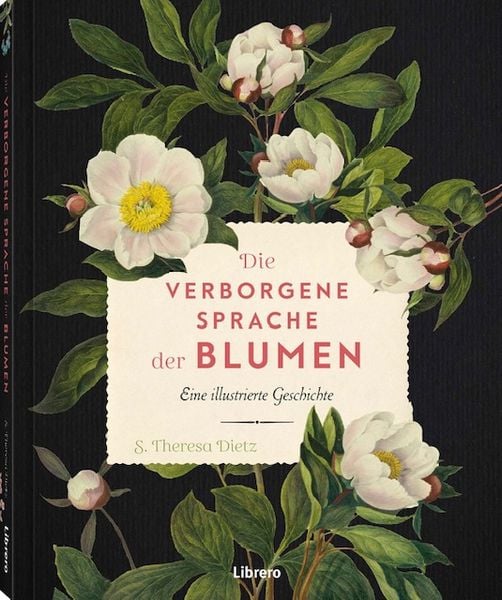Die verborgene Sprache der Blumen, Gebundene Ausgabe von S. Theresa Dietz, Librero, 9789464990782
