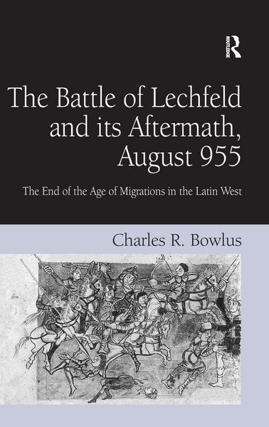Produktbild: The Battle of Lechfeld and its Aftermath, August 955