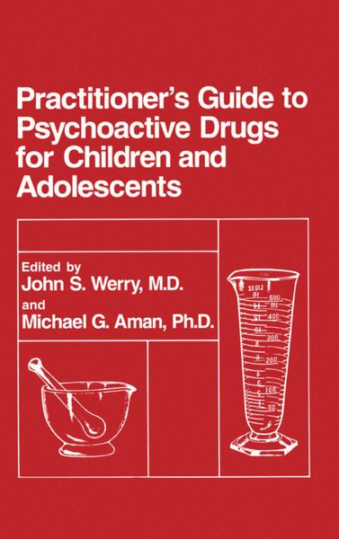 Produktbild: Practitioner&rsquo;s Guide to Psychoactive Drugs for Children and Adolescents