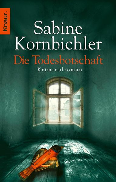 Die Todesbotschaft, Taschenbuch von Sabine Kornbichler, Knaur Taschenbuch