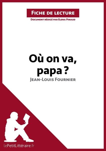 Produktbild: O&ugrave; on va, papa? de Jean-Louis Fournier (Analyse de l'oeuvre)